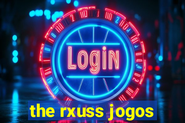the rxuss jogos